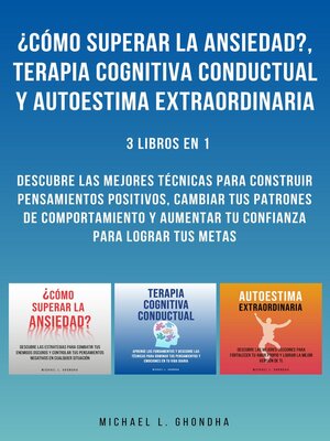cover image of ¿Cómo Superar La Ansiedad?, Terapia Cognitiva Conductual Y Autoestima Extraordinaria